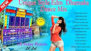 Unique style Edm dhamaka Dance mix dj siday remix|dj sarzen edm song|power music edm song