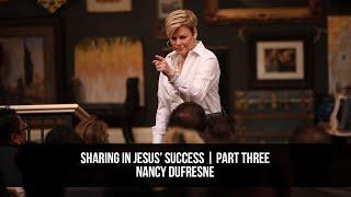 Sharing In Jesus' Success | Part Three