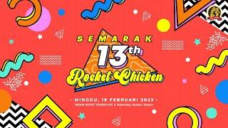 Ulang Tahun ke 13 Rocket Chicken