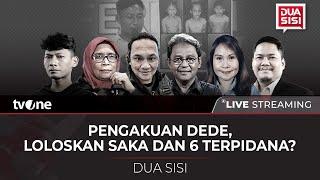 [LIVE] Pengakuan Dede, Loloskan Saka dan 6 Terpidana? | Dua Sisi tvOne