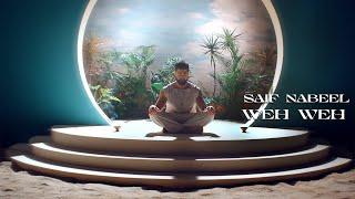 Saif Nabeel - Weh Weh [Official Music Video] (2023) / سيف نبيل - ويه ويه