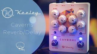 Keeley Electronics | Caverns Reverb/Delay