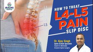 Untold Secret of Healing L4-L5 Pain | L4-L5 दर्द: सहायक टिप्स | Healing Hospital | Dr. Ajay Singh