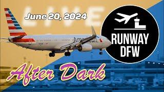  LIVE: Your ticket to DFW Airport night plane spotting - June 20, 2024