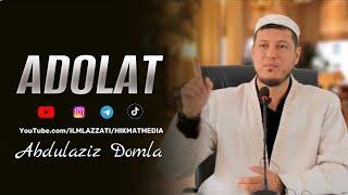 Абдулазиз Домла "АДОЛАТ" ҳақида | Abdulaziz Domla "ADOLAT" haqida