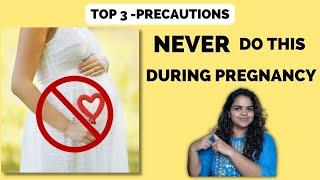 Never do this during pregnancy|What should I not do during pregnancy |What to Avoid during pregnancy