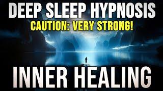 Gentle Sleep Hypnosis ️ Heal Your Inner Child Very Strong!