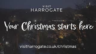 Your Christmas Starts Here - Visit Harrogate