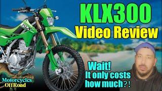 Kawasaki KLX300 full video review, Is it he best priced dual sport motorcycle on the market?