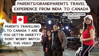 Parents/Grandparents travel experience from India to Canada