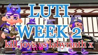 LUTI Week 2: kill joys vs labyrinth x | aznpoke