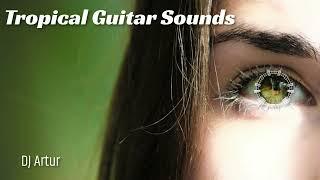 DJ ARTUR - TROPICAL GUITAR SOUNDS