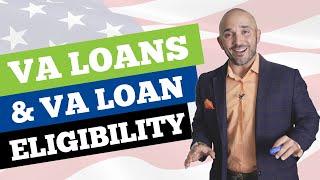 VA Loans and VA Eligibility Requirements