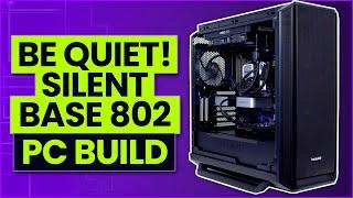 be quiet! Silent Base 802 PC Build with Gameplay (Ryzen 5800X & 3060 Ti)