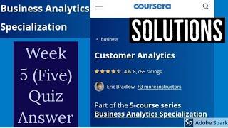 Customer analytics week 5 quiz answer || Business analytics specializations all course quiz answer