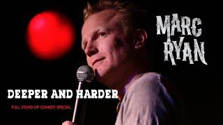 Marc Ryan (aka) Steve Jessup | Full Stand Up Comedy Special Deeper and Harder