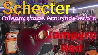 Schecter Orleans Stage Acoustic guitar Vampyre Red review and demo!! #shecter #schecterguitars