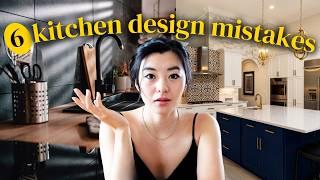 6 Kitchen Design Mistakes + what to do instead