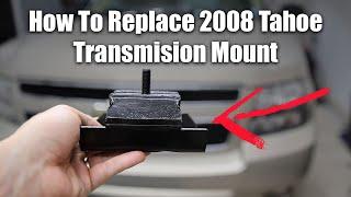 Easily Replace 2007-2014 Chevy Tahoe Transmission Mount (Works for GMT900 Trucks)