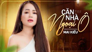 Tôi ở ngoại ô, một căn nhà tranh có hoa thơm trái hiền (Có Lời Bài Hát) - Mai Kiều Lyrics MV