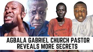 MUYIDEEN AND AGBALA GABRIEL ISSUE, AGBALA GABRIEL CHURCH PASTOR REVEALS MORE SECRET ON AGBALA GABRIE