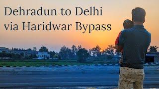 Dehradun to Delhi Road Trip via Car | New Expressway Ride