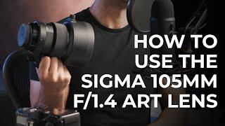 Sigma 105mm f/1.4 Art Lens Review and User Guide