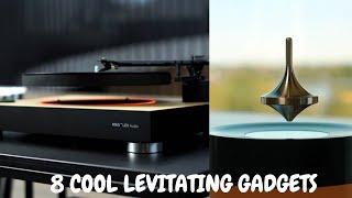 8 Cool Levitating Gadgets