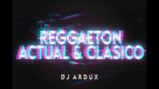 MIX REGGAETON 2023 | REGGAETON ACTUAL & REGGAETON CLÁSICO | MEJORES ÉXITOS BY DJ ARDUX