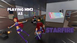 STARFIRE DESTROYS TEAMERS IN MM2 + GAMEPLAY (KEYBOARD ASMR)