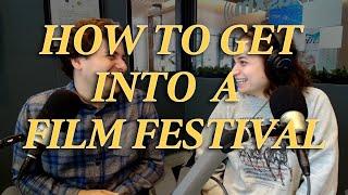 How To Get Into A Film Festival