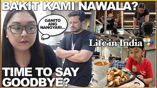 LIFE in INDIA: BAKIT KAMI NAWALA? TIME TO SAY GOODBYE?