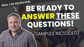 5 Interview Questions You MUST Be Prepared To Answer!