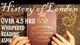 ASMR | 4+Hrs Whispered LONDON History Reading Compilation!!