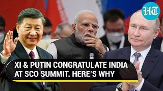 Putin & Xi congratulate India at SCO summit; China bats for New Delhi's presidency | Details