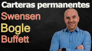 Carteras permanentes. Swensen vs Bogle (vanguard) vs Buffett y el S&P 500. Carteras diversificadas