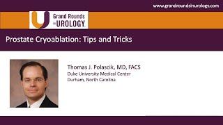 Prostate Cryoablation : Tips and Tricks