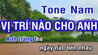 Karaoke Vị Trí Nào Cho Anh (Lý Hải) - Tone Nam | Nhan KTV