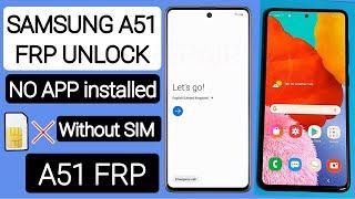 Samsung Galaxy A51 FRP Bypass/Google lock Remove App not installed Without SIM Card With PC