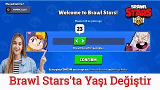 Brawl Stars'ta Yaş Nasıl Değiştirilir - Eğitim 2024 || Brawl Stars Yaş Değiştirme