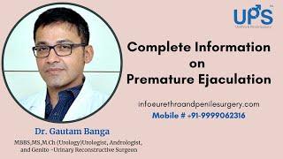 Premature Ejaculation Treatment Explained By Dr. Gautam Banga | UrethraandPenileSurgery Clinic Delhi