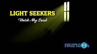 Light Seekers - Hark My Soul_Official Audio 2024