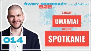 014 - Klient NIE ODBIERA? Umawiaj DRUGIE SPOTKANIE!  | Świry Sprzedaży B2B Podcast