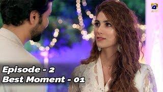 Kahin Deep Jalay | Episode 02 | Best Moment - 01 |