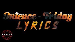 Intence -Friday (Official Lyrics Video)