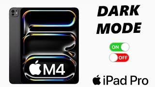 How To Turn ON /OFF Dark Mode On M4 iPad Pro