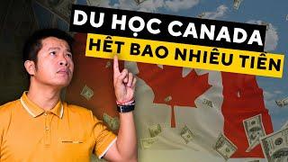 Chi Phí Du Học Canada Một Tăm Tốn Bao Nhiêu Tiền ? Đào Quang Trung