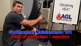 Geothermal Maintenance 101 - Heat of extraction / rejection