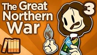 Great Northern War - Young and Violent - Extra History - Part 3
