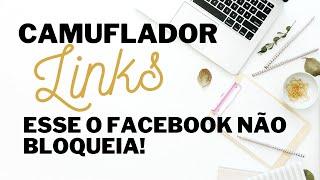 CAMUFLADOR DE LINK PARA FACEBOOK| CAMUFLAR LINK QUE NENHUMA REDE SOCIAL BLOQUEIA